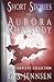 Short Stories of Aurora Rhapsody: The Complete Collection (Amaranthe)