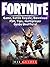 Fortnite Game, Battle Royale, Download, PS4, Tips, Multiplaye... by HSE Guides