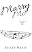 Marry Me (Sing Me To Life B...