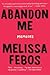 Abandon Me: Memoirs