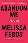 Abandon Me: Memoirs