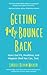 Getting My Bounce Back: How I Got Fit, Healthier, and Happier (And You Can, Too) (Adversity Book, Healthy Aging, Running, Weight Loss, for Fans of Mind to Matter)
