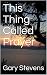 This Thing Called Prayer