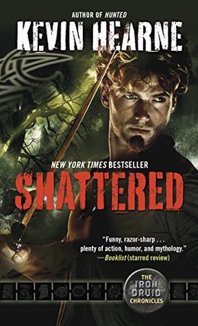 Shattered (The Iron Druid Chronicles, #7)