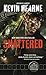 Shattered (The Iron Druid Chronicles, #7) by Kevin Hearne