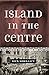 Island in the Centre by Rex Shelley