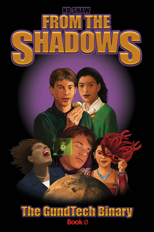 From the Shadows: The GundTech Binary