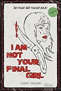 I Am Not Your Final Girl