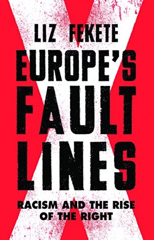 Europe's Fault Lines: Racism and the Rise of the Right (Kindle Edition)