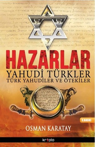 Hazarlar: Yahudi Türkler: Türk Yahudiler ve Ötekiler (Paperback)