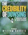 The Credibility Of Dowsing: Scientific Proof Of Water Dowsing The Credibility Of Dowsing: Scientific Proof Of Water Dowsing