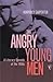 The Angry Young Men: A Literary Comedy of the 1950s