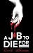 A Job to Die For