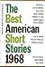 The Best American Short Stories 1968 by Martha Foley