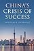 China's Crisis of Success