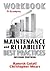 Workbook to Accompany Maintenance & Reliability Best Practices by Ramesh Gulati