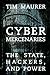 Cyber Mercenaries: The State, Hackers, and Power