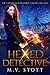 Hexed Detective (Hexed Dete...
