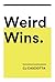 Weird Wins by C.J. Casciotta
