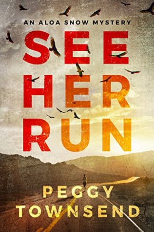 See Her Run (Aloa Snow, #1)