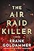 The Air Raid Killer (Max He...