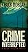 Crime Interrupted: A Buck T...