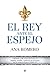 El rey ante el espejo by Ana Romero