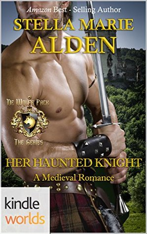 Her Haunted Knight (World of de Wolfe Pack Kindle Worlds Novella)