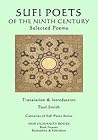 Sufi Poets of the Ninth Century: Selected Poems