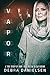 Vapor by Debra Danielsen