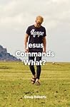 Jesus Commanded What Jesus Commanded What