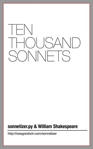 Ten Thousand Sonnets (Kindle Edition)
