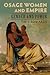 Osage Women and Empire: Gender and Power
