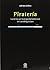 Piratería. Las luchas por la propiedad intelectual de Gutenberg a Gates (Grandes temas) (Spanish Edition)