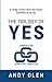 The Trilogy of Yes: Connection, Communication, & Cooperation: A Trilogy of Sales Skills That Inspire Customers to Say Yes
