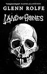 Land of Bones by Glenn Rolfe