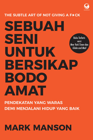 Sebuah Seni untuk Bersikap Bodo Amat: Pendekatan Yang Waras Demi Menjalani Hidup Yang Baik