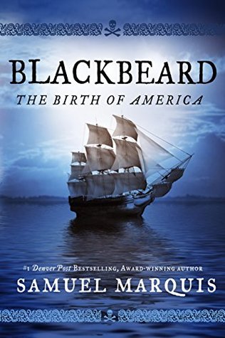 Blackbeard: The Birth of America (Kindle Edition)