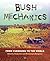 Bush Mechanics by Mandy Paul Bush Mechanics by Mandy Paul