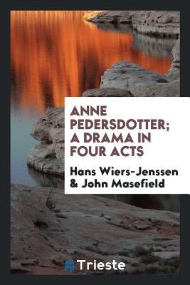 Anne Pedersdotter; a drama in four acts (French Edition)