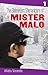 The Shameless Shenanigans of Mister Malo/ Las terribles travesuras de Mister Malo (English and Spanish Edition)