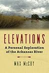 Elevations: A Personal Exploration of the Arkansas River