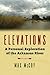 Elevations: A Personal Exploration of the Arkansas River