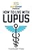 How To Live With Lupus
