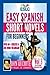 Easy Spanish Short Novels for Beginners With 60+ Exercises & 200-Word Vocabulary: "Don Quixote" by Miguel de Cervantes (ESLC Reading Workbook Series) (Spanish Edition)