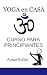 Yoga en casa: Curso para pr...