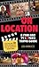 On Location by Lisa Iannucci