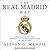 The Real Madrid Way: How Values Created the Most Successful Sports Team on the Planet