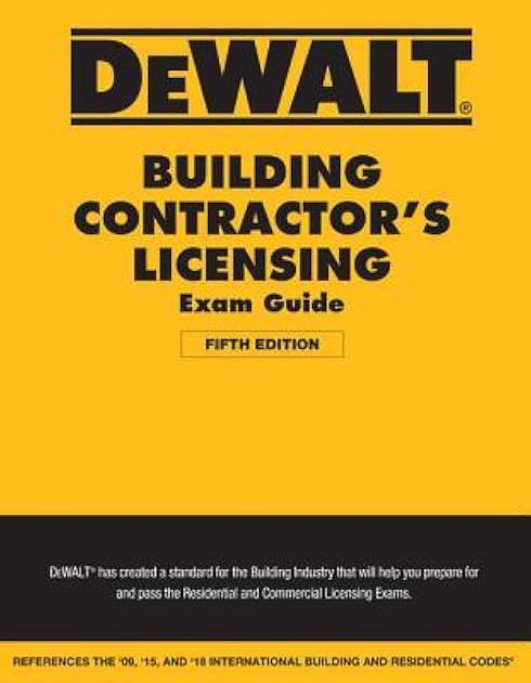 DEWALT Building Contractor’s Licensing Exam Guide: Based on the 2018 IRC & IBC (DEWALT Series)