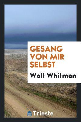 Gesang von mir selbst